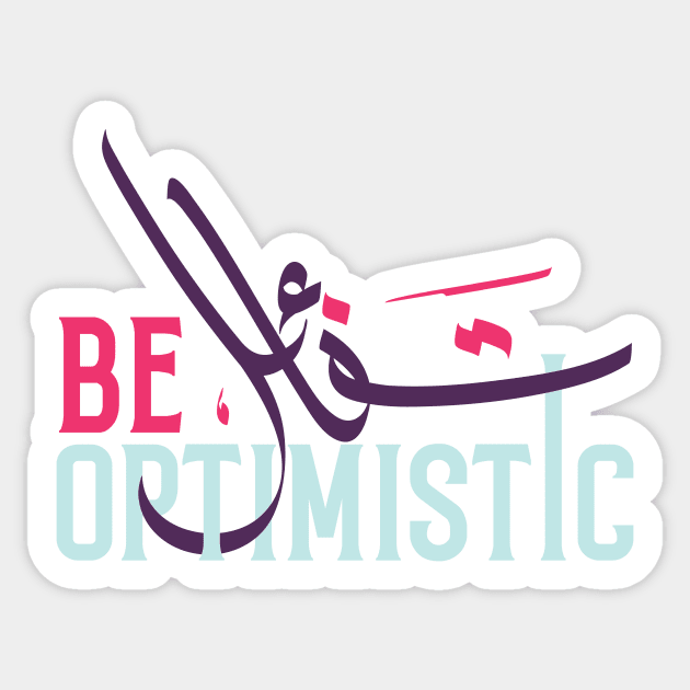 Be Optimistic Sticker by Teealaedxine